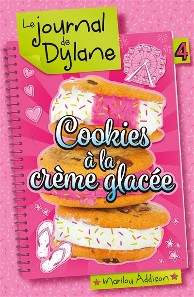 Le journal de Dylane. Vol. 4. Cookies à la crème glacée