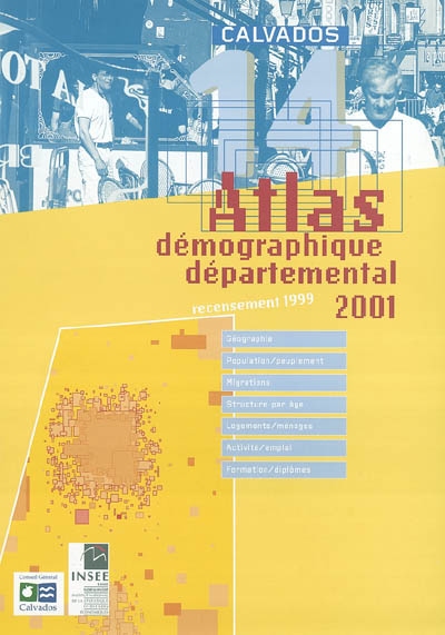 Atlas démographique départemental 2001 : Calvados : recensement 1999