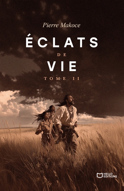 Eclats de vie : Tome II