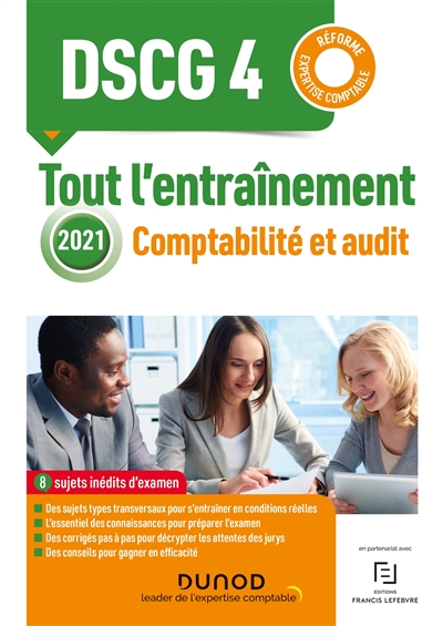 DSCG 4, comptabilité et audit : tout l'entraînement : réforme expertise comptable, 2021