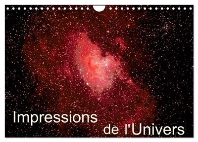 Impressions de l'Univers (Calendrier mural 2025 DIN A4 vertical), CALVENDO calendrier mensuel : Photos d'étoiles, de galaxies et de nébuleuses