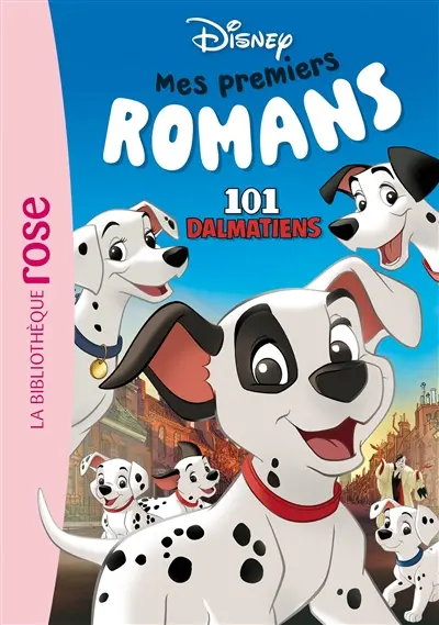 Mes premiers romans Disney. Vol. 3. Les 101 dalmatiens