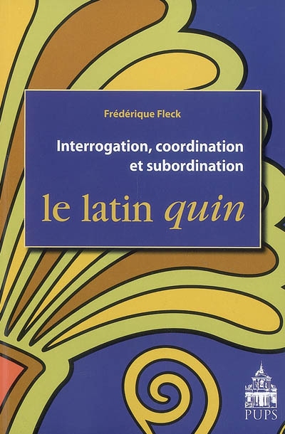 Interrogation, coordination et subordination : le latin quin
