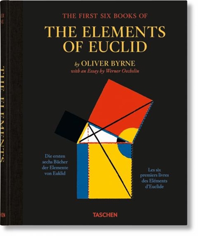 The first six books of The elements of Euclid : in which coloured diagrams and symbols are used instead of letters for the greater ease of learners. Die ersten sechs Bücher der Elemente von Euklid : in denen Diagramme und Symbole statt Buchstaben ein
