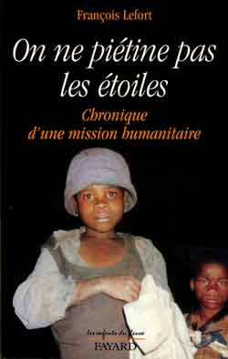 On ne piétine pas les étoiles : chronique d'une mission humanitaire