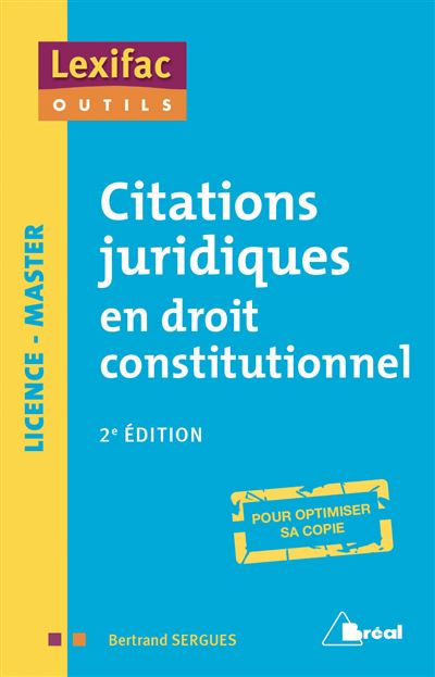 Citations juridiques en droit constitutionnel : licence, master : pour optimiser sa copie