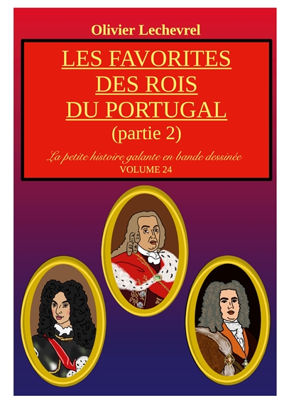 Les favorites des rois du Portugal : Partie 2