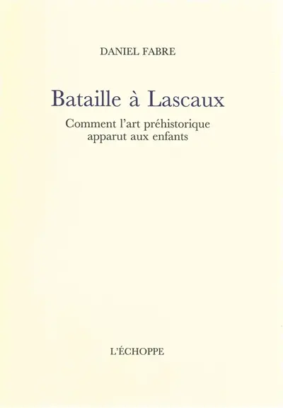 Bataille à Lascaux : comment l'art préhistorique apparut aux enfants