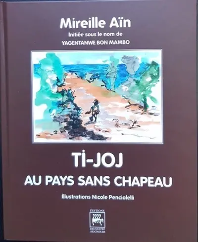 Ti-Joj, le pays sans chapeau