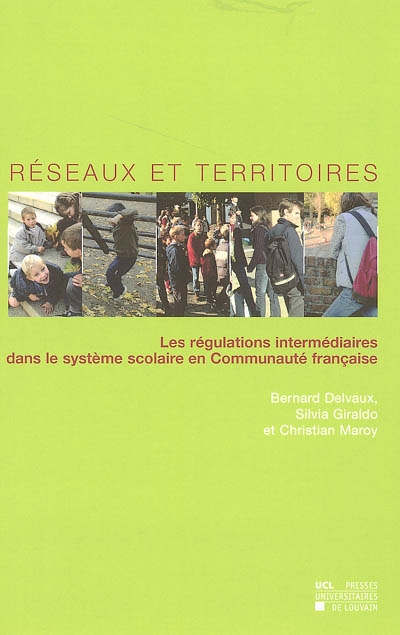 Réseaux et territoires : les régulations intermédiaires dans le système scolaire en Communauté française