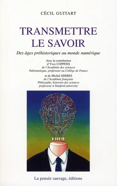 Transmettre le savoir : des âges préhistoriques au monde numérique