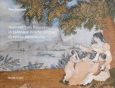 Jean-Jacques Rousseau in tableaux brodés svizzeri di epoca neoclassica da una collezione privata