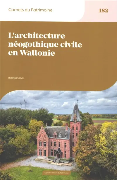 L'architecture néogothique civile en Wallonie