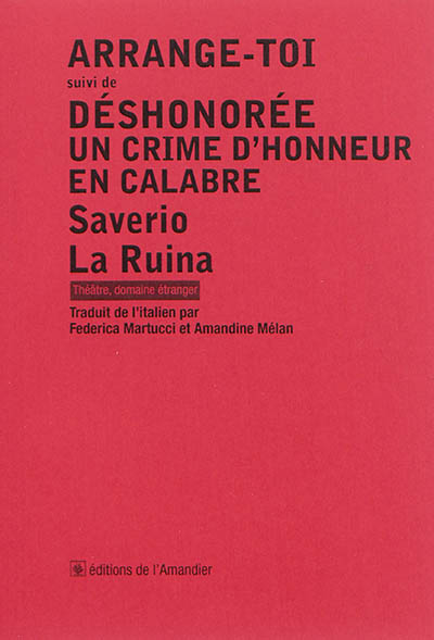 Arrange-toi. Déshonorée : un crime d'honneur en Calabre