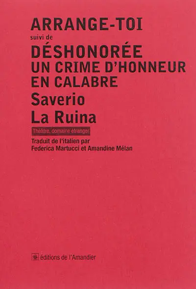 Arrange-toi. Déshonorée : un crime d'honneur en Calabre