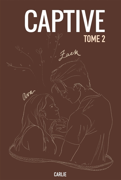CAPTIVE : tome 2