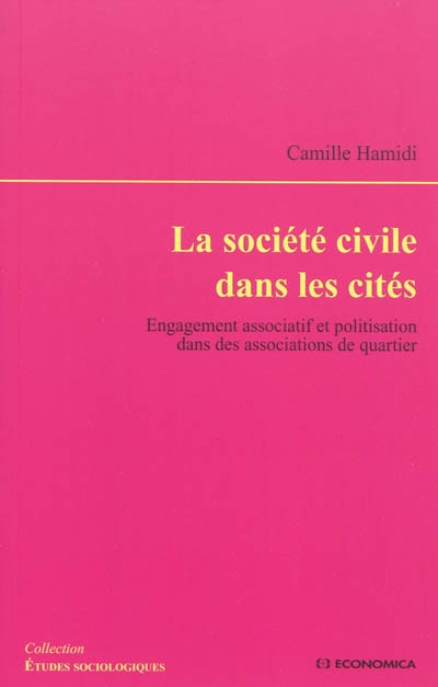 La société civile dans les cités : engagement associatif et politisation dans des associations de quartier
