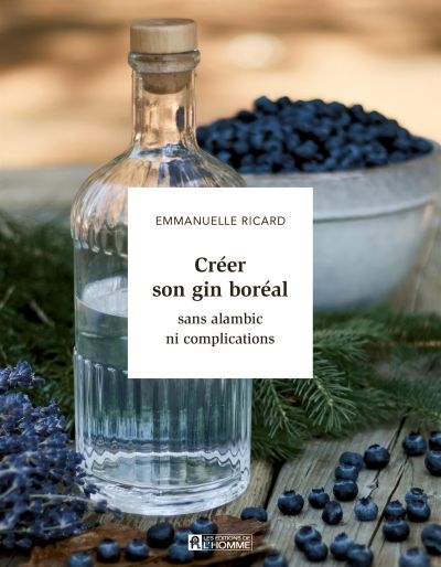 Créer son gin boréal sans...