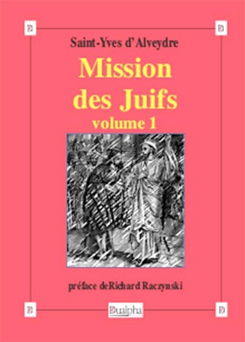 Mission des Juifs. Vol. 1