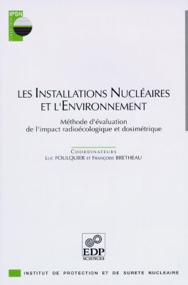 Les installations nucléaires et l'environnement : méthode d'évaluation de l'impact radioécologique et dosimétrique