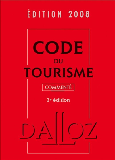 Code du tourisme 2008 : commenté