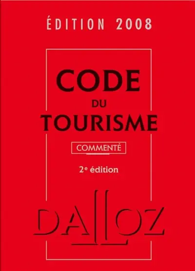 Code du tourisme 2008 : commenté