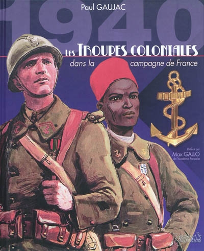 Les troupes coloniales dans la campagne de France : septembre 1939-juin 1940