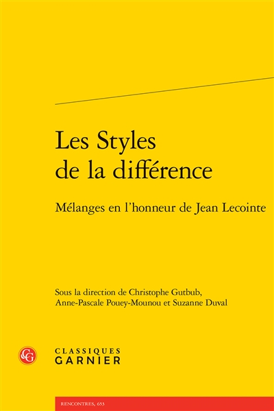 Les styles de la différence : mélanges en l'honneur de Jean Lecointe