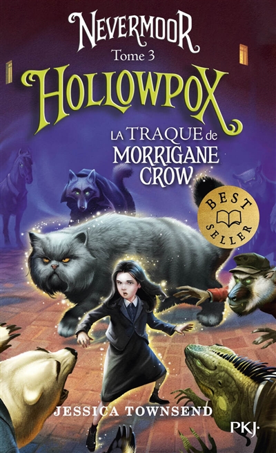 Nevermoor. Vol. 3. Hollowpox : la traque de Morrigane Crow