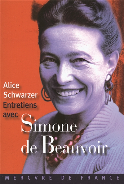Entretiens avec Simone de Beauvoir : entretiens deux, cinq et six