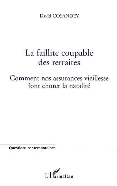 La faillite coupable des retraites : comment nos assurances vieillesse font chuter la natalité