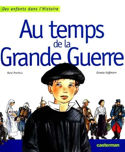 Au temps de la Grande Guerre