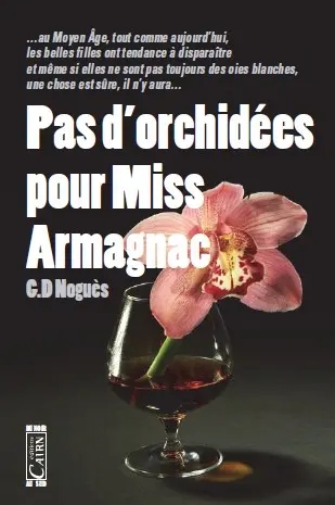 Pas d'orchidées pour Miss Armagnac