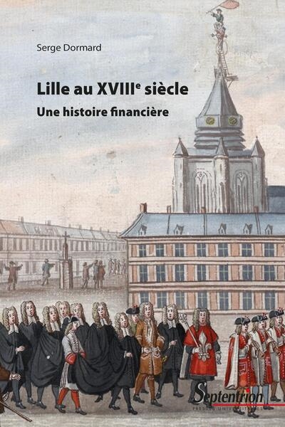 Lille au XVIIIe siècle : une histoire financière