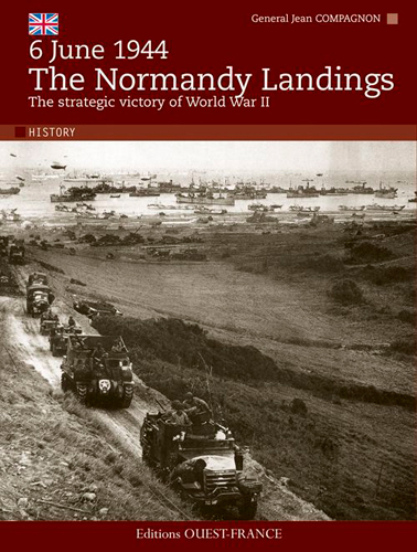 The Normandy landings : 6 june 1944, the strategic victory of World War II