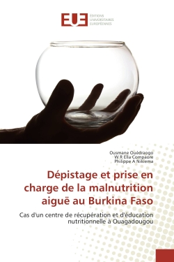 Depistage et prise en charge de la malnutrition aiguë au Burkina Faso : Cas d'un centre de recuperation et d'education nutritionnelle A Ouagadougou