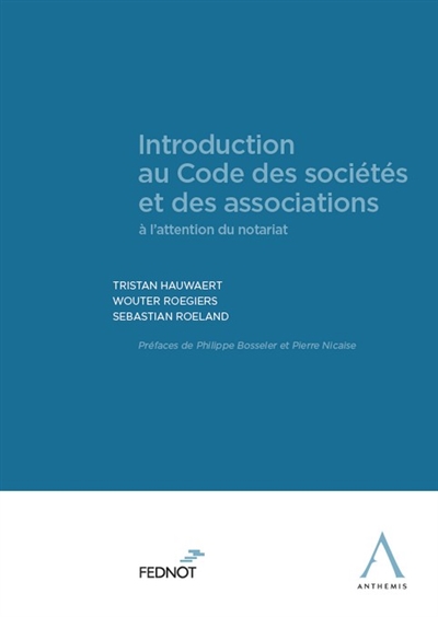 Introduction au Code des sociétés et des associations : à l'attention du notariat