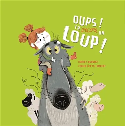 Oups ! Y a encore un loup !