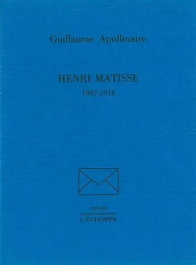 Henri Matisse : 1907-1918