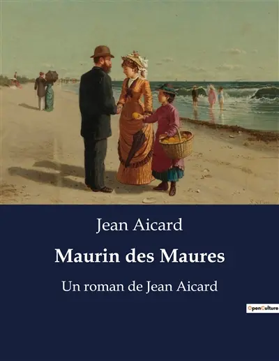 Maurin des Maures : Les aventures héroï-comiques de Maurin, le roi des Maures