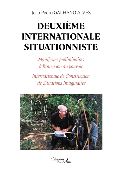 Deuxième Internationale Situationniste : Manifestes préliminaires à l'annexion du pouvoir