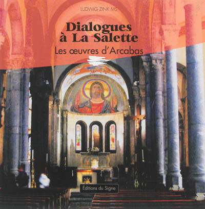 Dialogues à La Salette : les oeuvres d'Arcabas