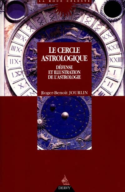 Le cercle astrologique ou Défense et illustration de l'astrologie