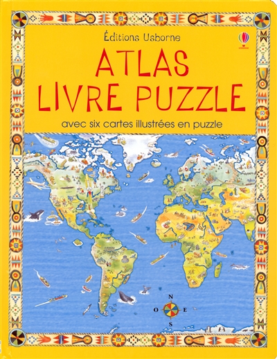 Atlas livre puzzle : avec six cartes illustrées en puzzle