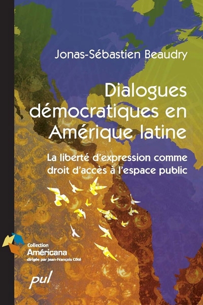 Dialogues démocratiques en Amérique latine : liberté d'expression comme droit d'accès à l'espace public