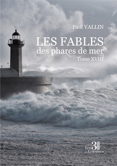 Les Fables des phares de mer : Tome XVIII