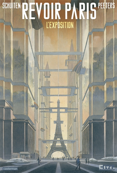 Revoir Paris : exposition, Paris, Cité de l'architecture et du patrimoine, du 20 novembre 2014 au 9 mars 2015