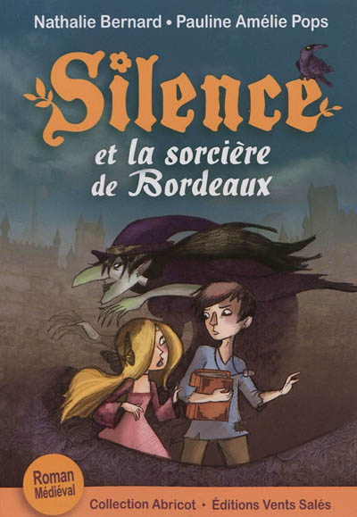 Silence. Vol. 4. Silence et la sorcière de Bordeaux