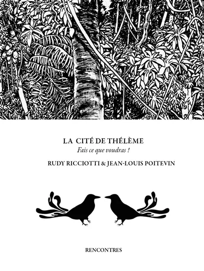 La cité de Thélème : fais ce que tu voudras !