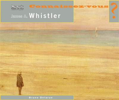 James A. Whistler : 1834-1903